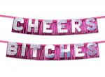 Cheers Bitches Banner Streamer - Discount Bachelorette Party Decorations & LGBT Supplies 